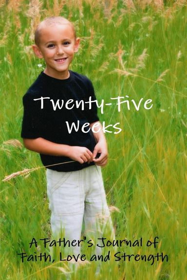 Twenty-Five Weeks
