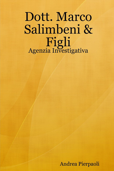 Dott. Marco Salimbeni & Figli - Agenzia Investigativa