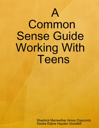 A Common Sense Guide Working With Teens