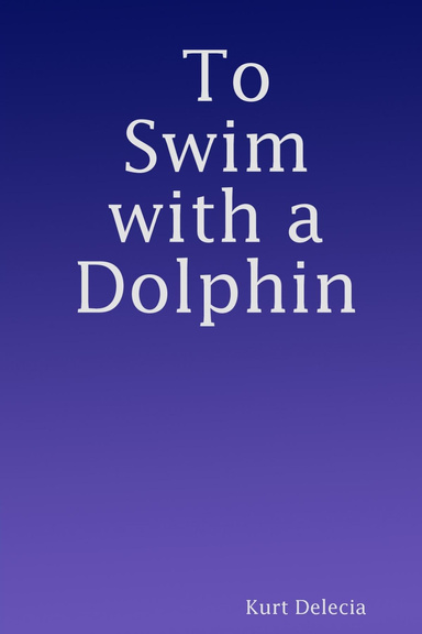 To Swim with a Dolphin