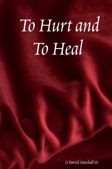 To Hurt and To Heal