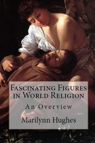 Fascinating Figures in World Religions: An Overview