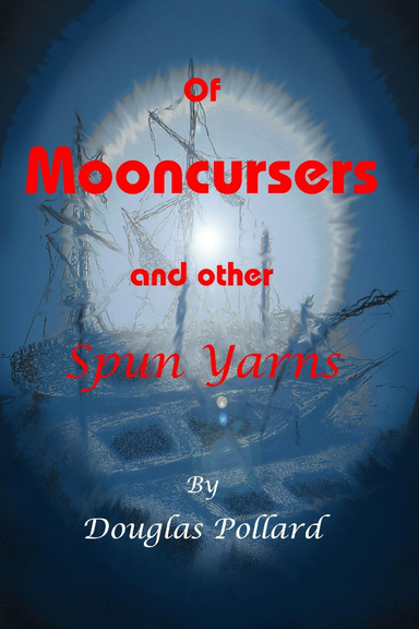 Of Mooncursers and other SpunYarns
