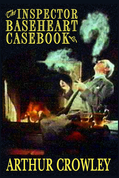 The Inspector Baseheart Casebook