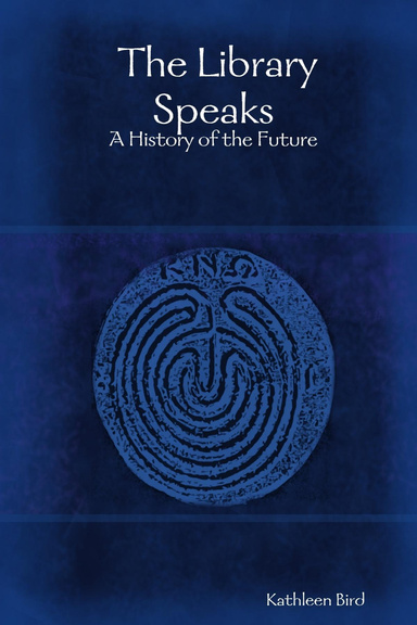 The Library Speaks: A History of the Future