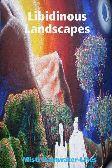 Libidinous Landscapes