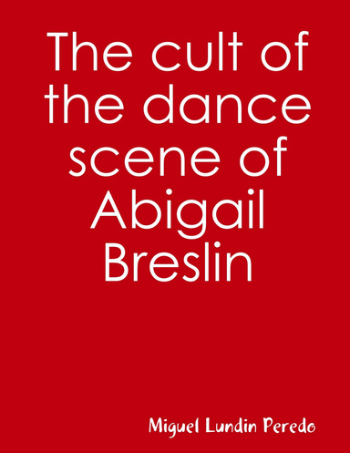 The cult of the dance scene of Abigail Breslin