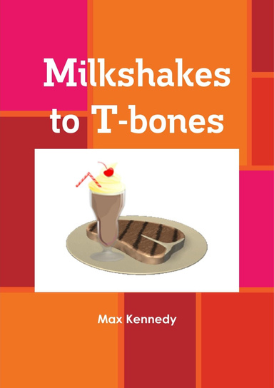 Milkshakes To T-Bones