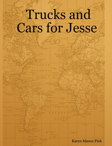 Trucks and Cars for Jesse