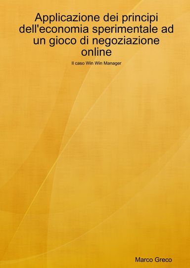 Applicazione dei principi dell'economia sperimentale ad un gioco di negoziazione online