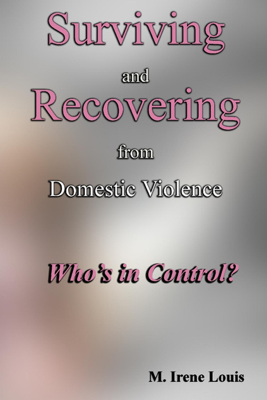 Surviving and Recovering from Domestic Violence - Who's in Control
