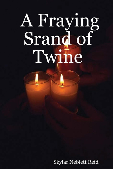 A Fraying Srand of Twine