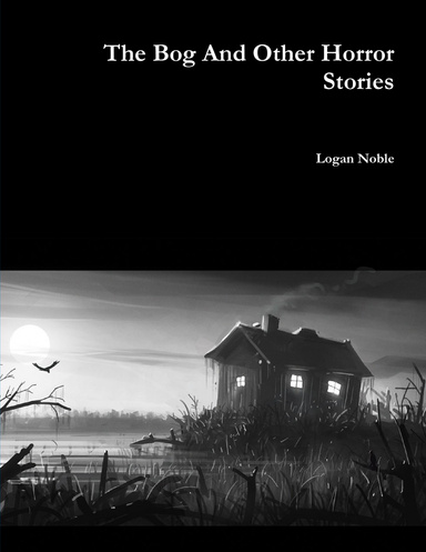 The Bog And Other Horror Stories