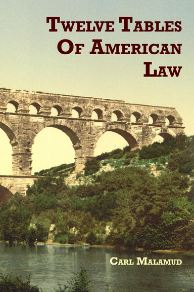 Twelve Tables of American Law