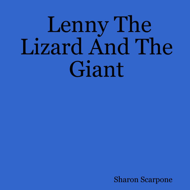 Lenny The Lizard And The Giant