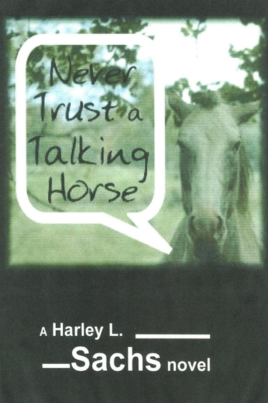 Never Trust a Talking Horse