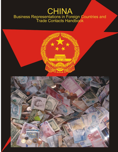 China Business Representations in Foreign Countries and Trade Contacts Handbook