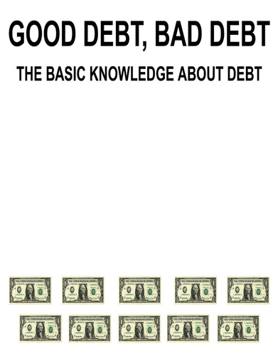 GOOD DEBT, BAD DEBT