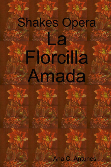 Shakes Opera La Florcilla Amada