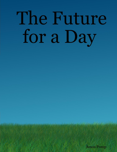 The Future for a Day