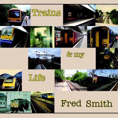 Trains & my Life