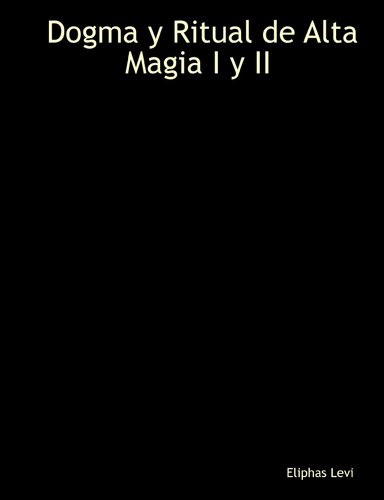 Dogma y Ritual de Alta Magia I y II