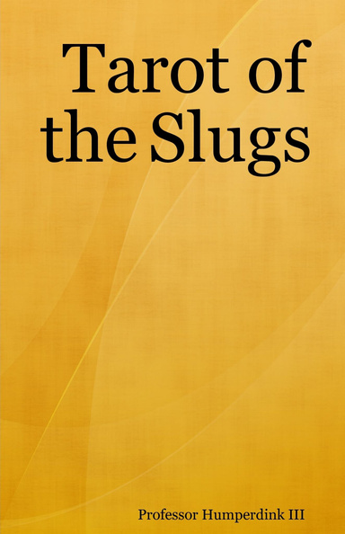 Tarot of the Slugs