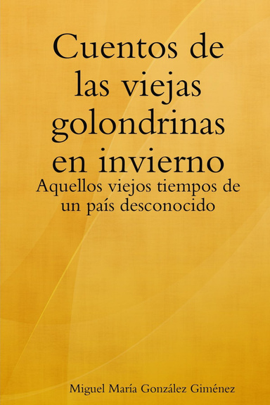 Cuentos de las viejas golondrinas en invierno