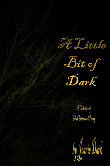 A Little Bit of Dark