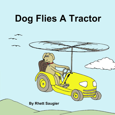 Dog Flies A Tractor