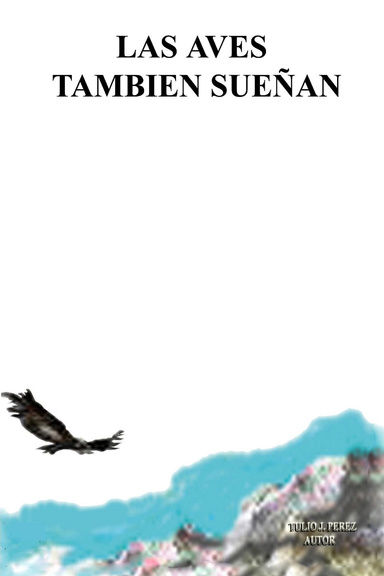 LAS AVES TAMBIÉN SUEÑAN