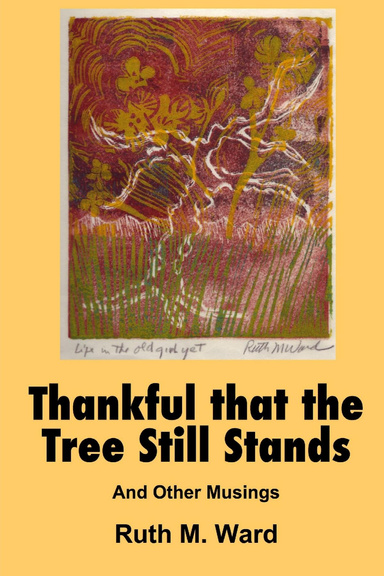 Thankful That the Tree Still Stands: And Other Musings