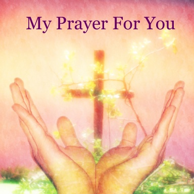 My Prayer For You
