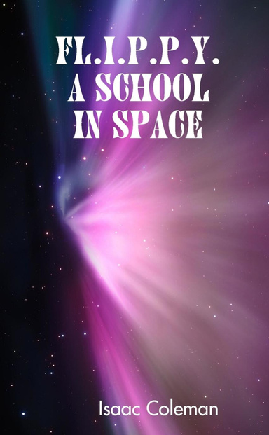 FL.I.P.P.Y.  A School in Space