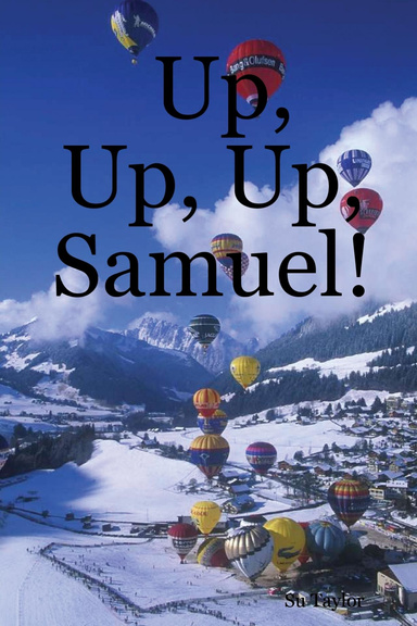 Up, Up, Up, Samuel!