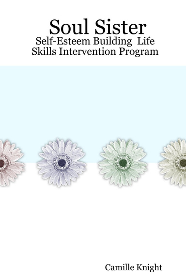 Soul Sister: Self-Esteem Building  Life Skills Intervention Program