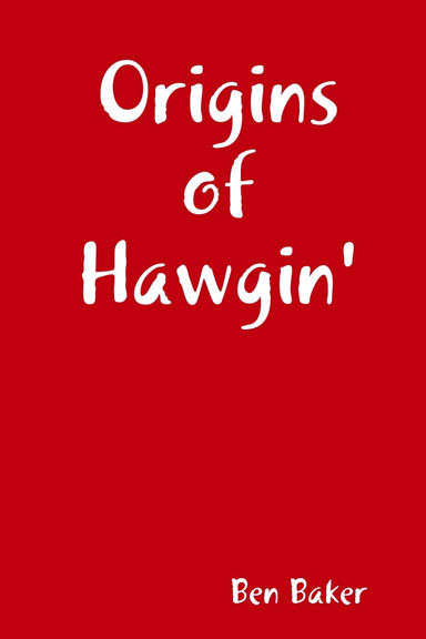 Origins of Hawgin'
