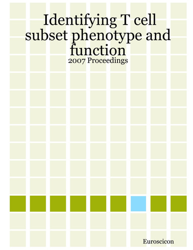 Identifying T cell subset phenotype and function:  2007 Proceedings