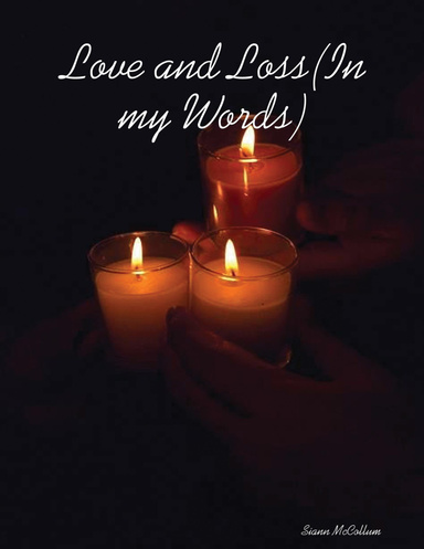 Love and Loss(In my Words)