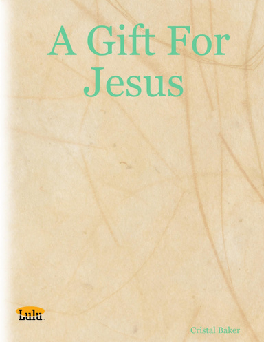 A Gift For Jesus