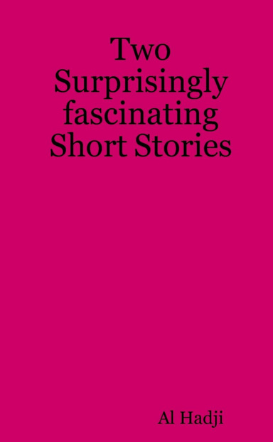 Two Surprisingly fascinating Short Stories