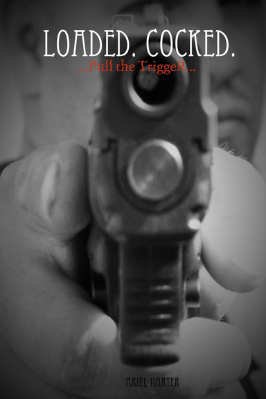 Loaded. Cocked. Pull the Trigger.