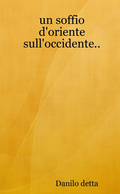 un soffio d'oriente sull'occidente..
