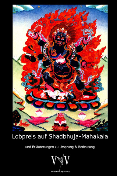 Lobpreis auf Shadbhuja-Mahakala