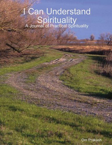 I Can Understand Spirituality: A Journal of Practical Spirituality