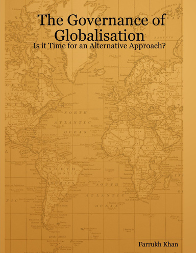 The Governance of Globalisation: Is it Time for an Alternative Approach?