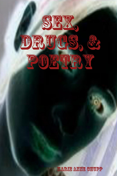 Sex, Drugs, & Poetry