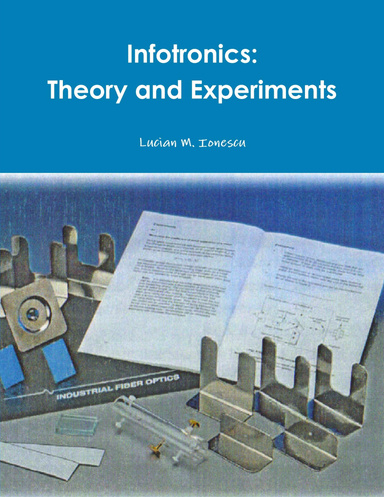 Infotronics: Theory and Experiments
