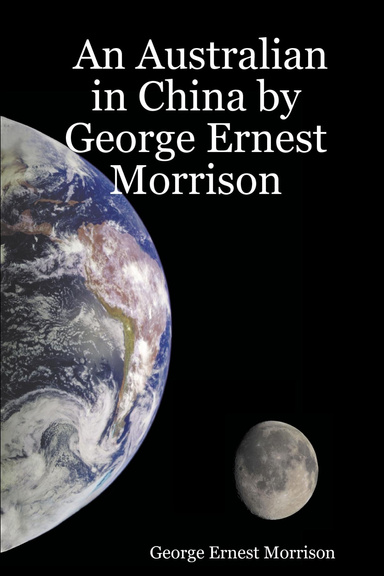 An Australian in China by George Ernest Morrison