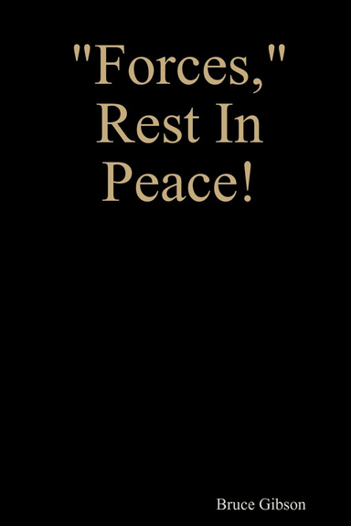 "Forces," Rest In Peace!